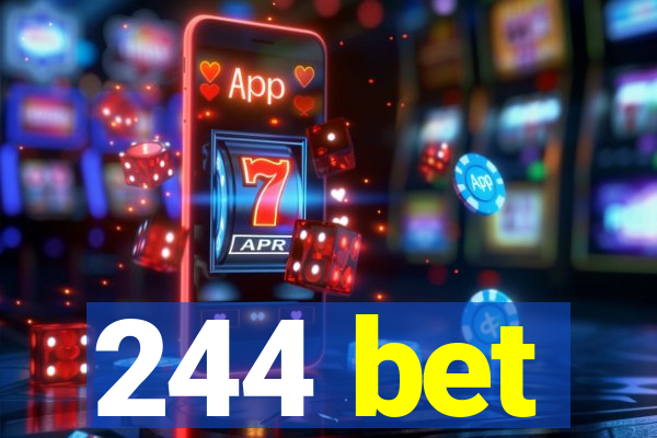 244 bet